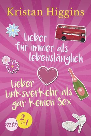 Lieber für immer als lebenslänglich / Lieber Linksverkehr als gar kein Sex von Hartmann,  Elisabeth, Higgins,  Kristan, Zniva,  Jutta