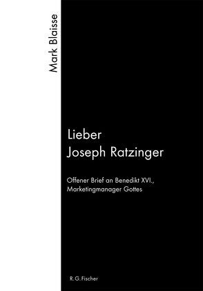 Lieber Joseph Ratzinger von Blaisse,  Mark