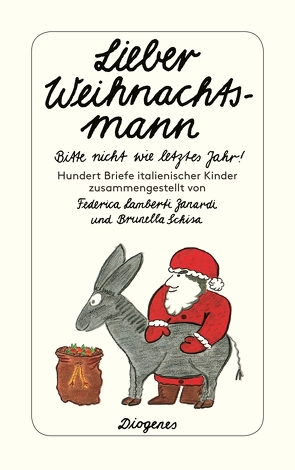 Lieber Weihnachtsmann… bitte nicht wie letztes Jahr! von Birk,  Linde, Lamberti Zanardi,  Federica, Schisa,  Brunella