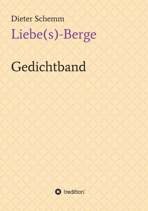 Liebe(s)-Berge von Schemm,  Dieter