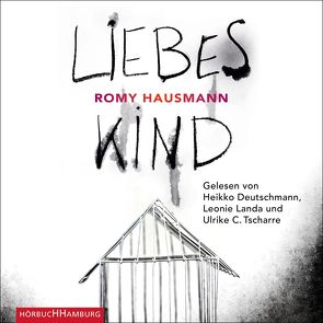 Liebes Kind von Deutschmann,  Heikko, Hausmann,  Romy, Landa,  Leonie, Tscharre,  Ulrike C.