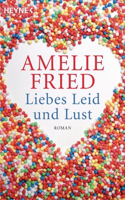 Liebes Leid und Lust von Fried,  Amelie