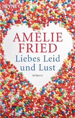 Liebes Leid und Lust von Fried,  Amelie