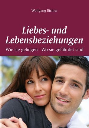 Liebes- und Lebensbeziehungen von Eichler,  Wolfgang