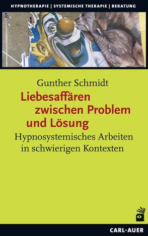 Liebesaffären zwischen Problem und Lösung von Schmidt,  Gunther