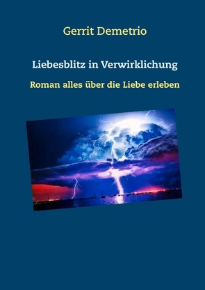 Liebesblitz in Verwirkichung von Demetrio,  Gerrit