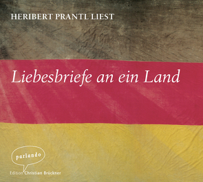 Liebesbriefe an ein Land von Prantl,  Heribert