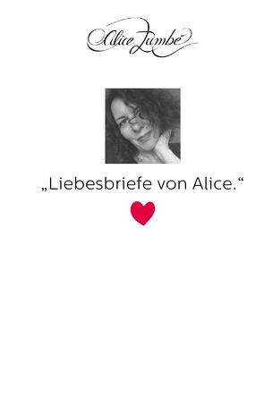 Liebesbriefe von Alice. von Zumbé,  Alice