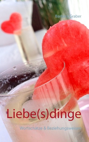 Liebe(s)dinge von Graber,  Barbara