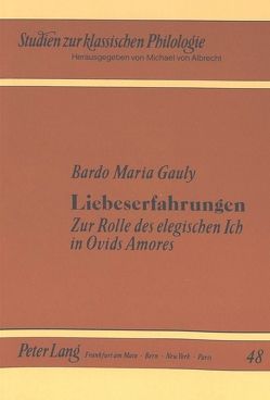 Liebeserfahrungen von Gauly,  Bardo Maria