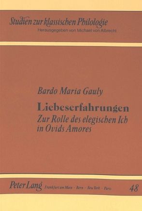 Liebeserfahrungen von Gauly,  Bardo Maria