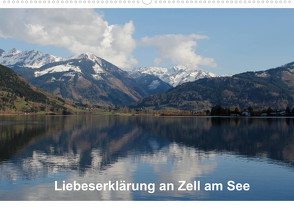 Liebeserklärung an Zell am See (Wandkalender 2022 DIN A2 quer) von Ruf,  Anja