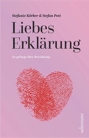 LiebesErklärung von Körber,  Stefanie, Pott,  Stefan