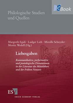 Liebesgaben von Bartuschat,  Johannes, Bezzola Lambert,  Ladina, Bleuler,  Anna Kathrin, Bockmann,  Jörn, Burkard,  Thorsten, Egidi,  Margreth, Friedrich,  Udo, Kern,  Manfred, Klingner,  Jacob, Lieb,  Ludger, Meyer,  Matthias, Muschick,  Martin, Noll,  Frank Jasper, Philipowski,  Katharina, Rasmussen,  Ann Marie, Reichlin,  Susanne, Schneider,  Almut, Schnyder,  Mireille, Waltenberger,  Michael, Wedell,  Moritz, Witthöft,  Christiane