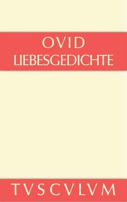 Liebesgedichte / Amores von Harder,  Richard, Marg,  Walter, Ovid