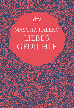 Liebesgedichte von Kaléko,  Mascha, Prokop,  Eva-Maria, Zoch-Westphal,  Gisela