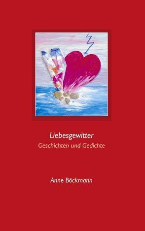 Liebesgewitter von Böckmann,  Anne