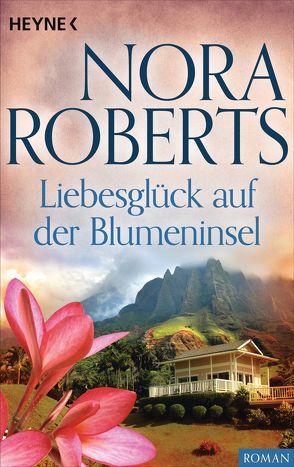 Liebesglück auf der Blumeninsel von Roberts,  Nora