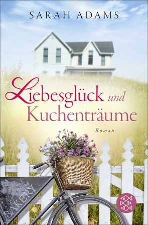 Liebesglück und Kuchenträume von Adams,  Sarah, Hölsken,  Nicole