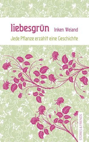 Liebesgrün von Weiand,  Inken