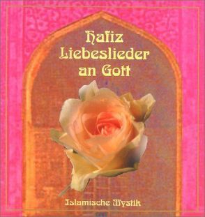 Liebeslieder an Gott von Falk,  Christa, Hafiz, Rein,  Hans