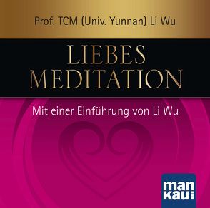 Liebesmeditation von Wu,  Li