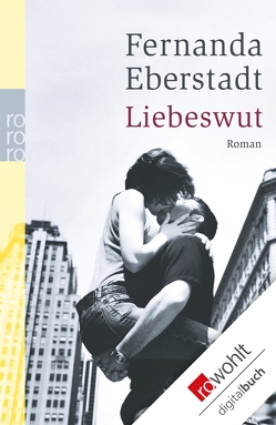 Liebeswut von Eberstadt,  Fernanda, Schwaab,  Judith