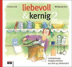 liebevoll & kernig 2 von Kern,  Wolfgang, Lieb,  Christa