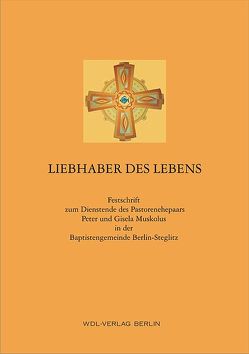 Liebhaber des Lebens von Böhlke,  Volker, Brandt,  Edwin, Dahm,  Diethard, Kloke,  Ines, Kormannshaus,  Olaf, Muskolus,  Peter, Waffenschmidt,  Volker