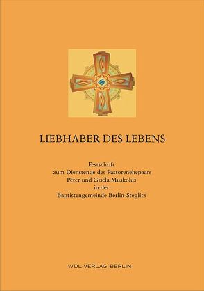 Liebhaber des Lebens von Böhlke,  Volker, Brandt,  Edwin, Dahm,  Diethard, Kloke,  Ines, Kormannshaus,  Olaf, Muskolus,  Peter, Waffenschmidt,  Volker