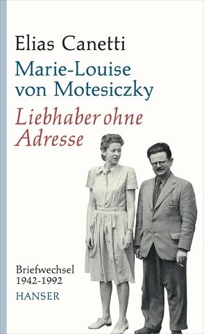 Liebhaber ohne Adresse von Canetti,  Elias, Motesiczky,  Marie-Louise von, Schlenker,  Ines, Wachinger,  Kristian