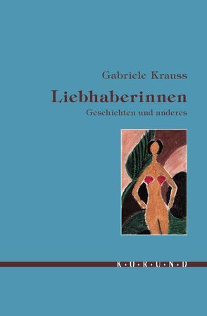 Liebhaberinnen von Krauss,  Gabriele