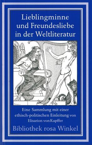 Lieblingminne und Freundesliebe in der Weltliteratur von Keilson-Lauritz,  Marita, Kupffer,  Elisarion von