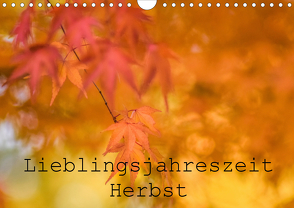 Lieblingsfarbe Herbst (Wandkalender 2021 DIN A4 quer) von Tjarks,  Kathleen