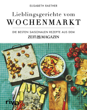 Lieblingsgerichte vom Wochenmarkt von Raether,  Elisabeth