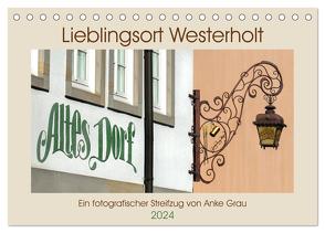 Lieblingsort Westerholt (Tischkalender 2024 DIN A5 quer), CALVENDO Monatskalender von Grau,  Anke