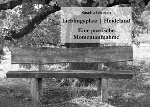 Lieblingsplatz | Heideland von Grosser,  Sascha