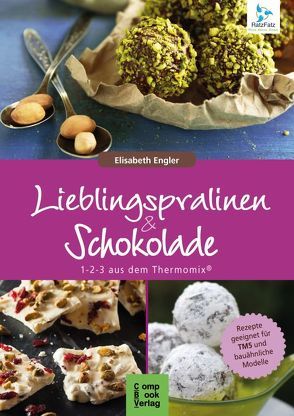 Pralinen und Schokolade 1-2-3 aus dem Thermomix® von Engler,  Elisabeth