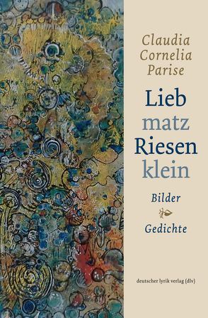 Liebmatz Riesenklein von Parise,  Claudia C