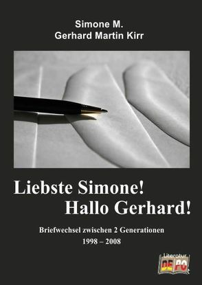 Liebste Simone! Hallo Gerhard! von Kirr,  Gerhard Martin