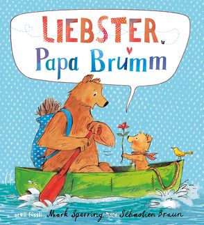 Liebster Papa Brumm von Braun,  Sebastien, Sperring,  Mark