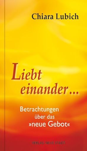 Liebt einander … von Liesenfeld,  Stefan, Lubich,  Chiara