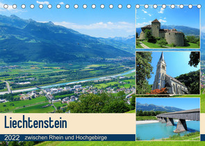 Liechtenstein – zwischen Rhein und Hochgebirge (Tischkalender 2022 DIN A5 quer) von Gillner,  Martin