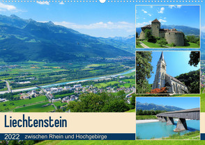 Liechtenstein – zwischen Rhein und Hochgebirge (Wandkalender 2022 DIN A2 quer) von Gillner,  Martin