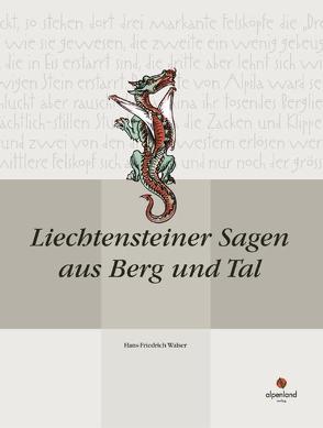 Liechtensteiner Sagen aus Berg und Tal von Walser,  Hans F