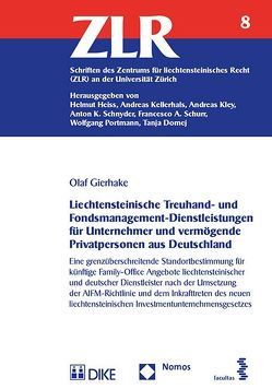 Liechtensteinische Treuhand- und Fondsmanagement-Dienstleistungen für Unternehmer und vermögende Privatpersonen aus Deutschland von Gierhake,  Olaf