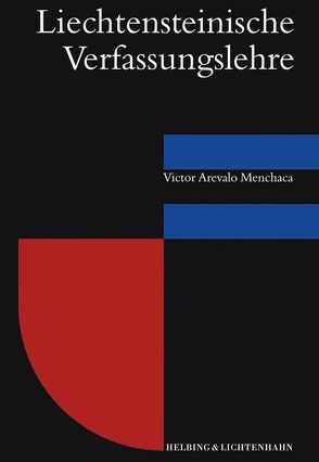 Liechtensteinische Verfassungslehre von Arevalo Menchaca,  Victor F