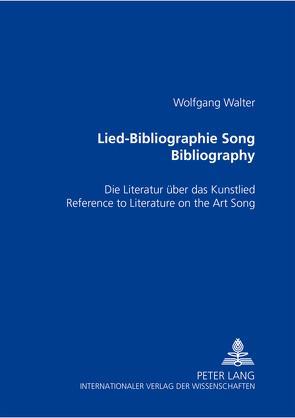 Lied-Bibliographie – Song Bibliography von Walter,  Wolfgang