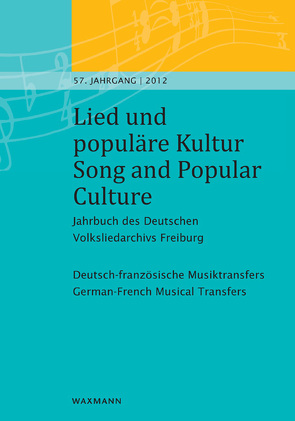 Lied und populäre Kultur – Song and Popular Culture 57 (2012) von Fischer,  Michael, Hörner,  Fernand