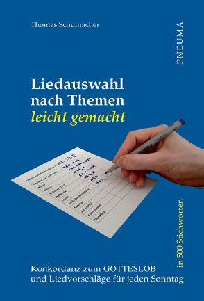 Liedauswahl nach Themen leicht gemacht [Gotteslob] von Schumacher,  Thomas